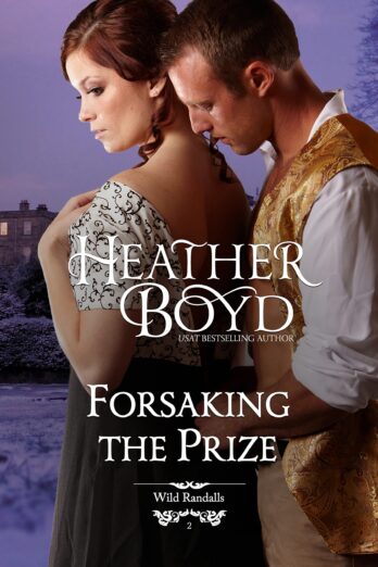 Forsaking the Prize (The Wild Randalls Book 2)