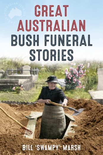 Great Australian Bush Funeral Stories (Great Australian Stories)