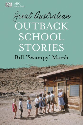 Great Australian Outback School Stories (Great Australian Stories)