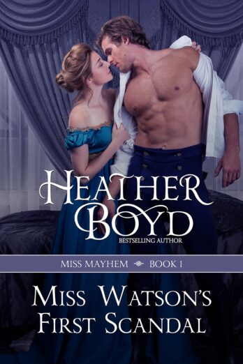 Miss Watson’s First Scandal (Miss Mayhem Book 1)