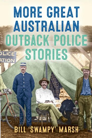 More Great Australian Outback Police Stories