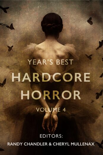 Year's Best Hardcore Horror Volume 4 Cover Image