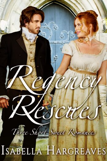 Regency Rescues: Three Short Sweet Romances