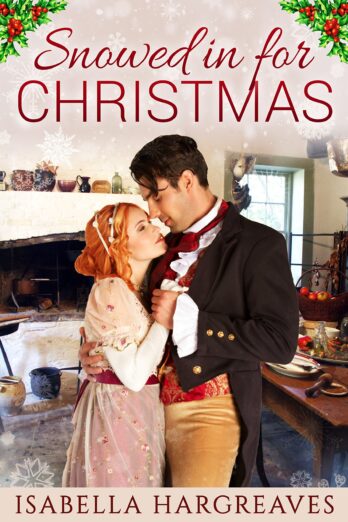 Snowed in for Christmas: A Regency romance (Yuletide Travelers Series Book 1)