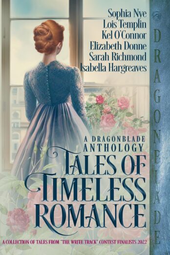 Tales of Timeless Romance: A Dragonblade Historical Romance Anthology 2022 (The Write Track Anthologies Book 2)