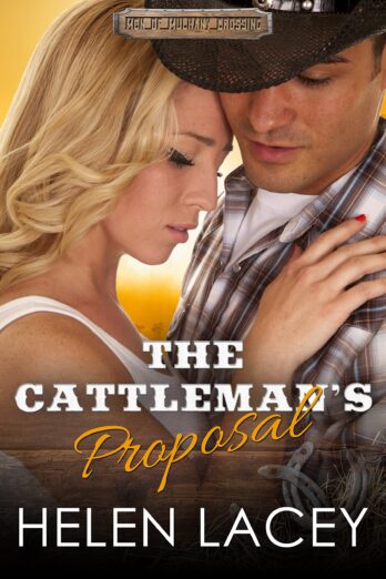 The Cattleman’s Proposal (The Men of Mulhany Crossing Book 1)