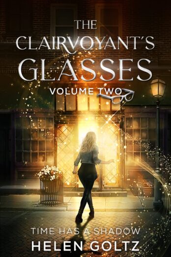 The Clairvoyant’s Glasses Volume 2: Time has a shadow