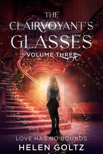 The Clairvoyant’s Glasses Volume 3: Love has no bounds