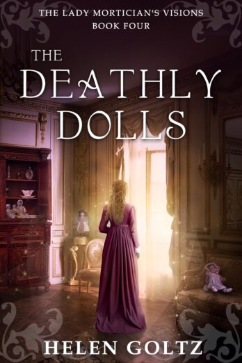 The Deathly Dolls (The Lady Mortician’s Visions series)