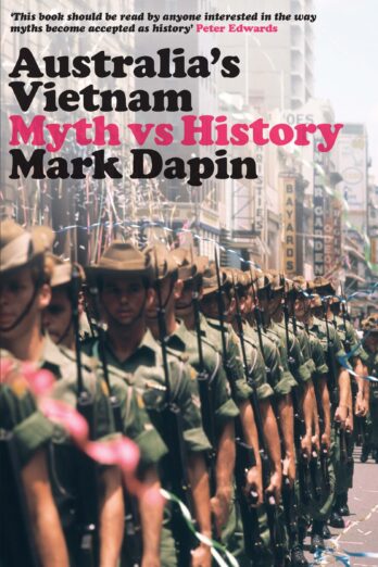 Australia’s Vietnam: Myth vs history