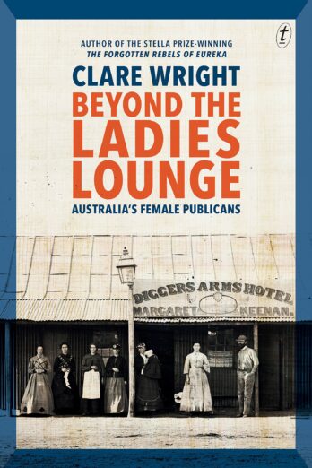 Beyond the Ladies Lounge: Australia’s Female Publicans