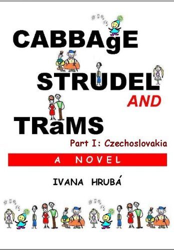 Cabbage, Strudel and Trams (Part I: Czechoslovakia)