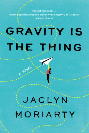 Gravity Is the Thing: A Novel