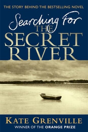 Searching For The Secret River: The Story Behind the Bestselling Novel