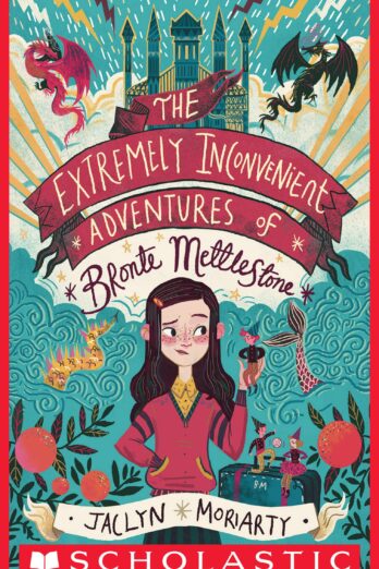 The Extremely Inconvenient Adventures of Bronte Mettlestone