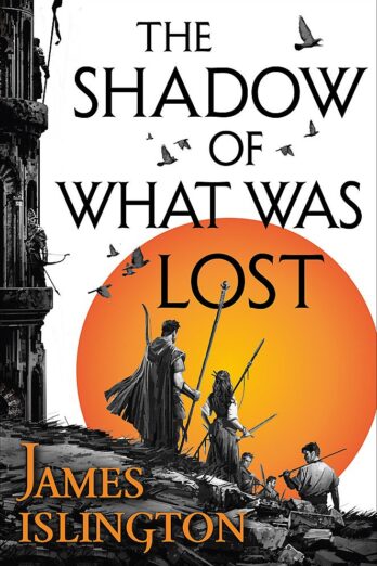 The Shadow of What Was Lost: Book One of the Licanius Trilogy Cover Image