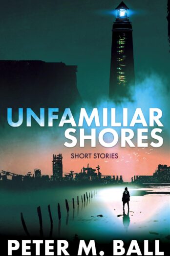 Unfamiliar Shores: Stories