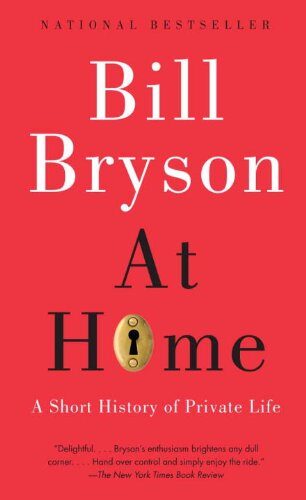 At Home: A Short History of Private Life