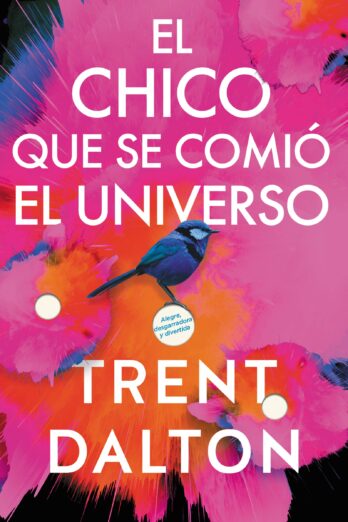 El chico que se comió el universo (Spanish edition): Una novela