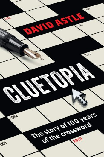 Cluetopia: The Story of 100 Years of the Crossword