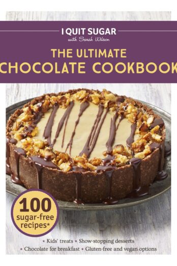 I Quit Sugar The Ultimate Chocolate Cookbook