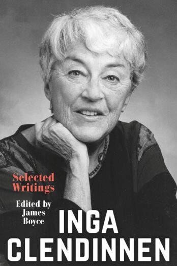 Inga Clendinnen: Selected Writings