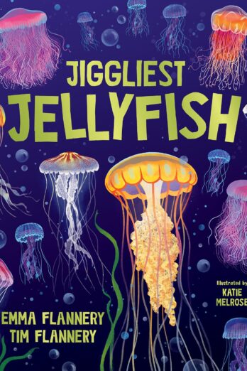 Jiggliest Jellyfish (Explore Your World: Spotlight Series Book 3)