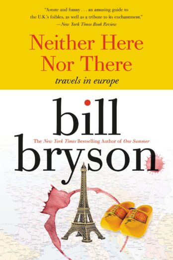 Neither Here nor There: Travels in Europe (Cover may Vary)