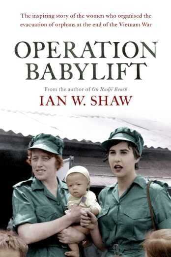 Operation Babylift: The incredible story of the inspiring Australian women who rescued hundreds of orphans at the end of the Vietnam War