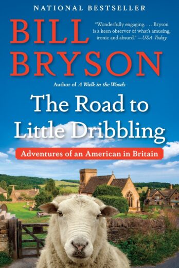 The Road to Little Dribbling: Adventures of an American in Britain