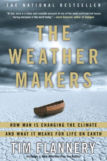 The Weather Makers: How Man Is Changing the Climate and What It Means for Life on Earth