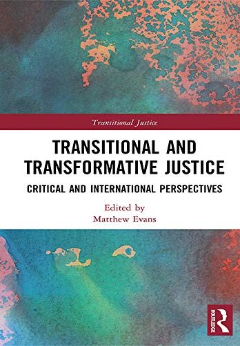 Transitional and Transformative Justice: Critical and International Perspectives (ISSN)