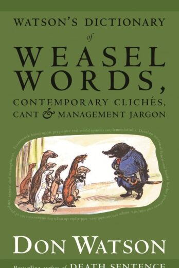 Watson’s Dictionary of Weasel Words [Enhanced with Updates]