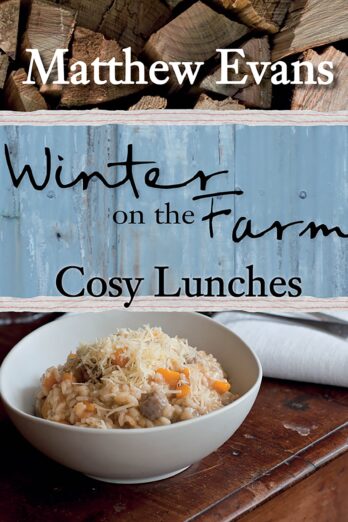 Winter on the Farm: Cosy Lunches