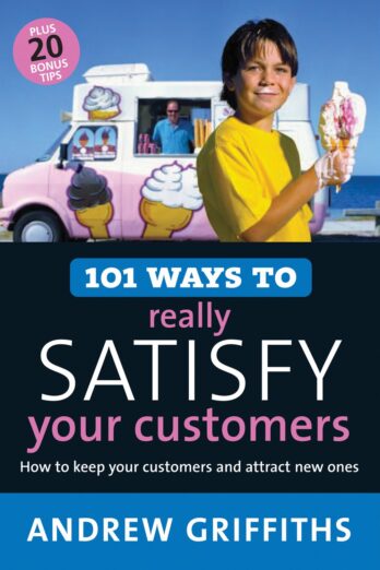 101 Ways to Really Satisfy Your Customers