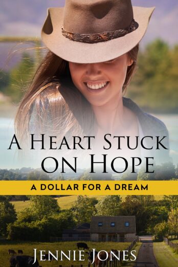 A Heart Stuck On Hope (A Dollar for a Dream Book 1)