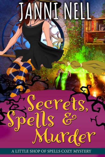 Secrets, Spells & Murder (Little Shop of Spells Cozy Mysteries Book 1)