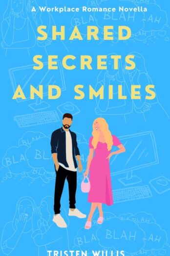 Shared Secrets And Smiles (Insurance Of The Heart Novella Collection)