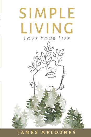 Simple Living: Love Your Life