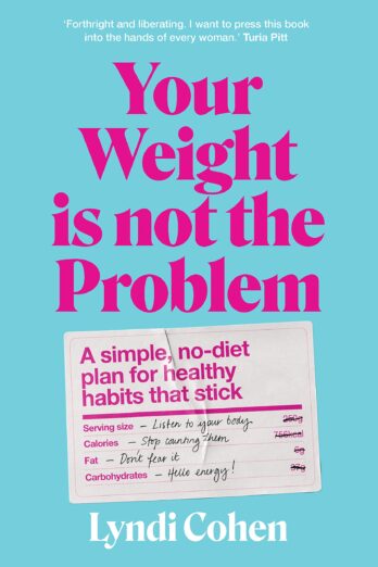 Your Weight Is Not the Problem