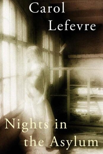 Nights in the Asylum