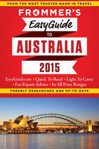Frommer’s EasyGuide to Australia 2015 (Easy Guides)