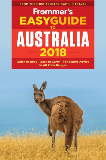Frommer’s EasyGuide to Australia Australia 2018 (Complete Guide)
