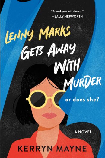 Lenny Marks Gets Away with Murder: A Novel