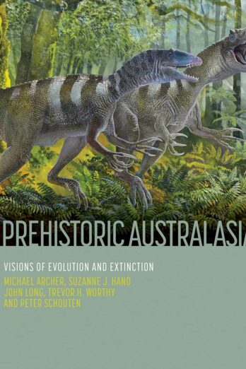 Prehistoric Australasia: Visions of Evolution and Extinction