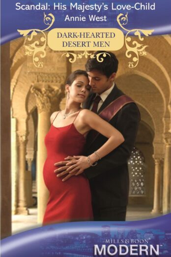 Scandal: His Majesty’s Love-Child (Mills and Boon Modern)