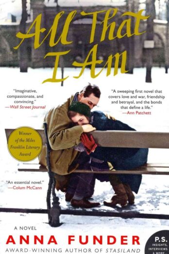 All That I Am: A Novel