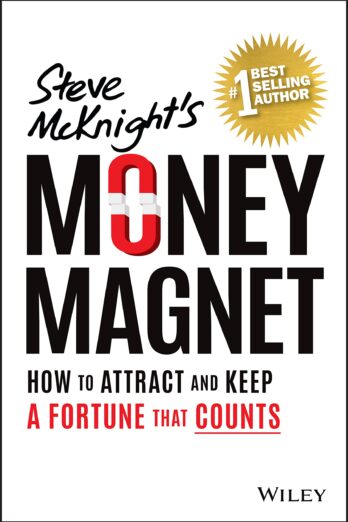 Money Magnet: How to Attract and Keep a Fortune That Counts