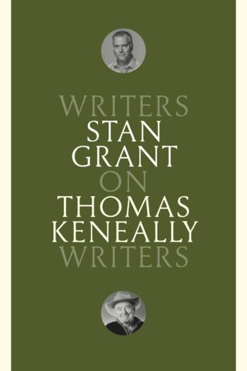 On Thomas Keneally: Writers on Writers