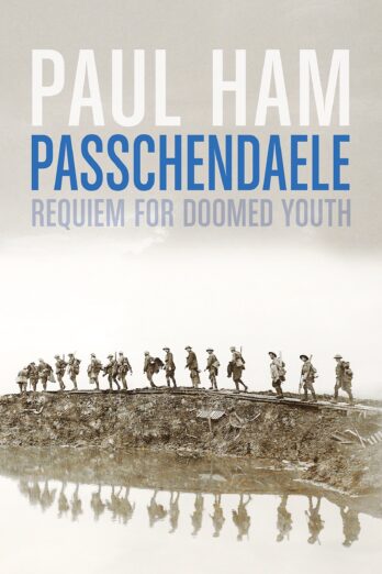 Passchendaele: Requiem for Doomed Youth